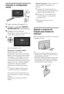 Page 886PT
Executar a configuração 
inicial
1Ligue o televisor à tomada de CA.
2Verifique se a definição ENERGY 
SAVING SWITCH está activada (
z).
3Carregue em 1 no televisor.
Quando ligar o televisor pela primeira vez, 
o menu Idioma aparece no ecrã.
Siga as instruções no ecrã.
Sintonização Automática Digital: 
Quando seleccionar “Cabo”, 
recomendamos que seleccione “Pesquisa 
Rápida” para uma sintonia rápida. Defina 
“Frequência” e “ID de Rede” de acordo 
com as informações indicadas pelo seu 
fornecedor de...