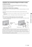 Page 1313FR
Installation des accessoires (Support de fixation murale)
À l’attention des clients :
Pour des raisons de protection du produit et de sécurité, Sony recommande vivement que 
l’installation de votre téléviseur soit effectuée par un revendeur Sony ou un installateur agréé. 
N’essayez pas de l’installer vous-même.
À l’attention des revendeurs Sony et installateurs :
Apportez une attention toute particulière pendant l’installation, l’entretien périodique et le contrôle 
de ce produit.
Votre téléviseur...