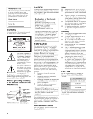 Page 22
WARNINGTo reduce the risk of fire or electric shock, do 
not expose this TV to rain or moisture.
This symbol is intended to 
alert the user to the presence 
of uninsulated “dangerous 
voltage” within the TV’s 
enclosure that may be of 
sufficient magnitude to 
constitute a risk of electric 
shock to persons.
This symbol is intended to 
alert the user to the presence 
of important operating and 
maintenance (servicing) 
instructions in the literature 
accompanying the TV.
The TV shall not be exposed to...
