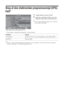 Page 1616 DK
Brug af den elektroniske programoversigt (EPG) 
*
1I digital tilstand, tryk på GUIDE.
2Udfør den ønskede handling som vist i 
følgende skema eller vist på skærmen.
~ • Der vises kun programoplysninger, hvis TV-stationen 
sender sådanne oplysninger.
* Denne funktion er muligvis ikke tilgængelig i visse lande/områder.
~ • Hvis der er valgt en aldersbegrænsning for programmer, vises en meddelelse, der beder om PIN-kode, på skærmen. 
Yderligere oplysninger, se Teknisk opsætning på side 30.
Digital...