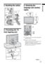 Page 5
5 GB
Start-up Guide3: Bundling the cables
4: Preventing the TV 
from toppling over
5: Selecting the 
language and country/
region
1Connect the TV to your mains socket (220-
240V AC, 50Hz).
2Press 1 on the TV (top side).
When you switch on the TV for the first time, the 
Language menu appears on the screen.
When the TV is in standby mode (the 
1 (standby) 
indicator on the TV (front) is red), press  "/1 on 
the remote to switch on the TV.
2
3
1
1
2
3,4
3,4 2
Continued
 