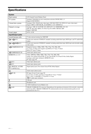 Page 48C:\Documents and Settings\Dolors\Mis documentos\€9\EX2L_CORREC 
PARAL\11_UK_EX2L\@ADD.fmmasterpage:Left
48 GB
KDL-52/46/40/37/32V5500
x-xxx-xxx-xx(x)
Specifications
System
Panel system
LCD (Liquid Crystal Display) Panel
TV systemAnalogue: Depending on your country/area selection: B/G/H, D/K, L, I
Digital: DVB-T/DVB-C
Colour/video systemAnalogue: PAL, PAL60 (only video input), SECAM, NTSC3.58, NTSC4.43 (only video input)
Digital: MPEG-2 MP@ML/HL, H.264/MPEG-4 AVC MP/HP@L4
Channel coverageAnalogue: VHF:...