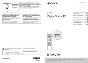 Page 1
E:\DATA\4174985231\4174985231KDLHX700EX500AEP\00COV-KDL-
HX700EX500\00COV00EU.fm
4-174-985-23(1)
HX700/EX500
4-174-985-23(1)
LCD 
Digital Colour TV
Mode d’emploi FR
Manual de instrucciones ES
GebruiksaanwijzingNL
Istruzioni per l’uso IT
Bedienungsanleitung DE
Manual de Instruções PT
KDL-55EX500 / 46HX700 / 46EX501 / 46EX500 / 40HX701 / 40HX700 / 40EX501 / 40EX500 
KDL-37EX500 / 32EX501 / 32EX500 

HX700/EX500
4-174-985-23(1)
E:\DATA\4174985231\4174985231KDLHX700EX500AEP\00COV-KDL-...