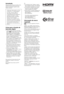 Page 942PT
IntroduçãoObrigado por escolher este produto Sony. 
Antes de utilizar o televisor, leia este 
manual com atenção e guarde-o para 
futuras consultas.
Aviso para a função de 
televisão digital
 Todas as funções relativas à televisão 
digital ( ) estarão disponíveis apenas 
para os países ou áreas em que são 
transmitidos sinais terrestres digitais 
DVB-T (MPEG-2 e H.264/MPEG-4 
AVC) ou onde existe acesso a um serviço 
de cabo compatível com DVB-C 
(MPEG-2 e H.264/MPEG-4 AVC). Por 
favor, confirme com o...