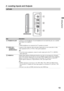 Page 13F:\Worker\SONY WAX3 D-series EN 131\3212313131\050GET.fmmasterpage:Right
13
Getting Started
KDL-32XBR4/KDL-40D3000
2. Locating Inputs and Outputs
Left side
ItemDescription
1Headphone jackConnects to your headphones. If your headphones do not match the jack, use a suitable 
plug adapter (not supplied).
~
 While headphones are connected, the TV speakers are muted.
2VIDEO IN 2
R-AUDIO-L 
(MONO)/VIDEOConnects to the composite video and audio output jacks on your camcorder or other 
video equipment such as a...