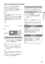 Page 27F:\Worker\SONY WAX3 D-series EN 131\3212313131\050GET.fmmasterpage:Right
27
Getting Started
KDL-32XBR4/KDL-40D3000
How to Use P&P and PIP Features
This TV comes with the P&P and PIP features 
which allow you to view two pictures 
simultaneously. P&P (picture and picture) 
provides two windows side by side. PIP (picture in 
picture) provides PC input signal and TV 
channels.
~
 The VHF/UHF/CABLE input must be connected to 
use the P&P/PIP feature.
 These features are not available when the Parental 
Lock...