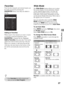 Page 2727
Using Features
Favorites
Your favorite channels and external inputs can 
be easily accessed by pressing the 
FAVO R I T E S  button once they are added to 
the list. 
Adding to Favorites
While tuned to the channel you want to watch 
or viewing connected equipment, press 
FAVO R I T E S to display the list. Highlight 
Add to Favorites, then press  . Your newly 
added item will be listed at the top of the list. 
When you continue to add items beyond the 
10th item, the item listed at the bottom of the...