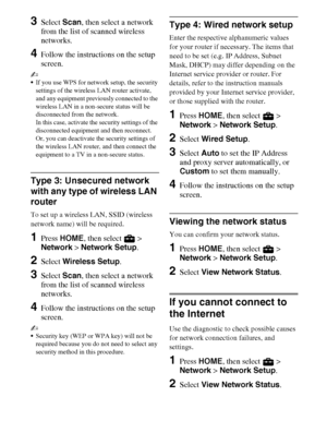 Page 2424
D:\Cmengs JOB\SONY TV\SY0279_W1 (Rev-1)\4267385121_US\US05OVR.fm
KDL-EX523/EX521/EX520
4-267-385-12(1)
3Select Scan, then select a network 
from the list of scanned wireless 
networks.
4Follow the instructions on the setup 
screen.
~
If you use WPS for network setup, the security 
settings of the wireless LAN router activate, 
and any equipment previously connected to the 
wireless LAN in a non-secure status will be 
disconnected from the network.
In this case, activate the security settings of the...