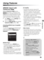 Page 2525
Using Features
Using Features
BRAVIA® SyncTM with 
Control for HDMI
With the Control for HDMI function, 
BRAVIA Sync helps to communicate with 
BRAVIA Sync-compatible equipment using 
HDMI CEC (Consumer Electronics Control). 
Use the following settings and tips to help 
unify control of your connected equipment.
1Press MENU and select Settings, then 
select the Setup settings.
2Select the HDMI Settings, then highlight 
Control for HDMI, and set to On.
Controlling BRAVIA Sync-Compatible 
Equipment
To...