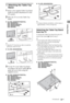 Page 99GB
Getting Started
1: Attaching the Table-Top 
Stand
1Refer to the supplied Table-Top Stand 
leaflet for proper attachment for some 
TV models.
2Place the TV set on the Table-Top 
Stand.
BFor KDL-55/46/40/37/32EX72x,
KDL-46/40HX72x, 
KDL-46/40/37/32EX52x,
KDL-46/40/32CX52x,
KDL-32EX42x
~
Align the TV from the top, slide it in until the 
guide pins cannot be seen.
BFor KDL-26/24/22EX32x
3Fix the TV to the Table-Top Stand 
according to the arrow marks   that 
guide the screw holes using the 
supplied...