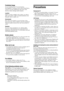 Page 88 GB
Prohibited Usage
Do not install/use the TV set in locations, 
environments or situations such as those listed below, 
or the TV set may malfunction and cause a fire, 
electrical shock, damage and/or injuries.
Location:
Outdoors (in direct sunlight), at the seashore, on a ship or 
other vessel, inside a vehicle, in medical institutions, near 
flammable objects (candles, etc).
Environment:
Places that are hot, humid, or excessively dusty; where 
insects may enter; where it might be exposed to...