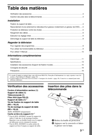 Page 1033FR
FR
Table des matières
Vérification des accessoires .......................................................................................................... 3
Insertion des piles dans la télécommande ..................................................................................... 3
Installation
Fixation du support de table........................................................................................................... 4
Raccordement d’une antenne/d’un décodeur/d’un graveur (notamment...