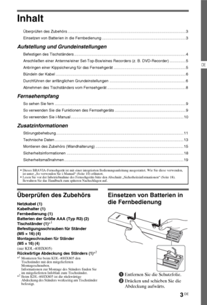 Page 33DE
DE
Inhalt
Überprüfen des Zubehörs .............................................................................................................. 3
Einsetzen von Batterien in die Fernbedienung .............................................................................. 3
Aufstellung und Grundeinstellungen
Befestigen des Tischständers ........................................................................................................ 4
Anschließen einer Antenne/einer Set-Top-Box/eines Recorders...