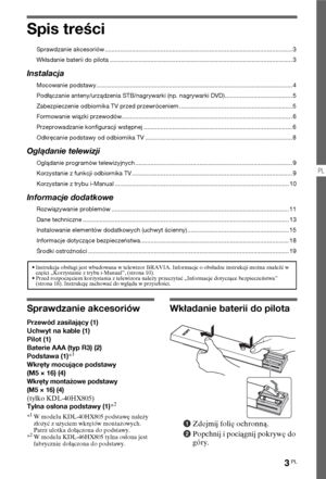 Page 833PL
PL
Spis treści
Sprawdzanie akcesoriów ............................................................................................................... 3
Wkładanie baterii do pilota ............................................................................................................ 3
Instalacja
Mocowanie podstawy.................................................................................................................... 4
Podłączanie anteny/urządzenia STB/nagrywarki (np. nagrywarki...