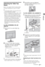 Page 55GB
Setting Up
Setting Up
Attaching the Table-Top 
Stand
Refer to the supplied Table-Top Stand leaflet 
for proper attachment for some TV models.
~
For best picture quality, do not expose the screen 
to direct illumination or sunlight.
If the TV is brought directly from a cold to a warm 
location, or is placed in a very damp room, or is 
placed in a room in which heating has just been 
turned on, moisture may condense on the surface 
or inside the TV. Should this occur, turn off the 
TV and leave the TV...