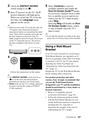 Page 1717
D:\Cmengs JOB\SONY TV\SY0263_W4\Group W4\4270401111\0401111\US03STU.fm
KDL-60/55/46NX720/55/46HX820/XBR-55/46HX929
4-270-401-11(1)
Getting Started
2Check the ENERGY SAVING 
switch setting is on (z).
3Press 1 (power) on the TV. The " 
(power) indicator will light green.
When you switch the TV on for the 
first time, the Language menu 
appears on the screen.
~
When you turn on the TV for the first time, the 
TV requires some internal processing for 
optimization before you can perform the initial...