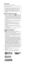 Page 22 GB
IntroductionThank you for choosing this Sony product.
Before operating the TV, please read this manual thoroughly and 
retain it for future reference.
Notice for Digital TV functionsAny functions related to Digital TV  ( ) will only work in 
countries or areas where DVB-T (MPEG2 and MPEG4 AVC) 
digital terrestrial signals are broadcast or where you have access 
to a compatible DVB-C (MPEG2 and MPEG4 AVC) cable 
service. Please confirm with your local dealer if you can receive 
a DVB-T signal where...