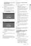 Page 77 GB
Start-up Guide
If a message appears for you to confirm 
the aerial connection
No digital or analogue channels were 
found. Check all the aerial/cable 
connection and then press   to start auto-
tuning again.
8When the “Programme Sorting” menu 
appears on the screen, follow the steps of  
“Programme Sorting” (page 42).
If you do not change the order in which 
the analogue channels are stored on the 
TV, press   RETURN to go to step 9.
9
For details, see page 37.
10
For details, see page 29.
Following...