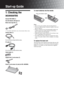 Page 44 GB
Start-up Guide
1: Checking the 
accessories
Remote RM-ED006 (1)
Size AA batteries (R6 type) (2)
Mains lead (Type BF) (1)
 For models with ferrite cores, do not remove these cores.
Coaxial cable (1)
PC cable (1)
Cable holder (1)
Support belt (1) and screws (2)
Stand (1) and screws (4) (only for KDL-40X2000)
To insert batteries into the remote
Notes
 Observe the correct polarity when inserting batteries.
 Do not use different types of batteries together or mix old 
and new batteries.
 Dispose of...