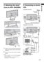 Page 55 GB
Start-up Guide2: Attaching the stand 
(only for KDL-40X2000)
1Place the TV onto the stand by aligning the 
screw hole alignment lines over the stand 
as shown.
2Fix the TV to the stand using the supplied 
screws.
Notes
 This TV is very heavy, so two or more people should place 
the TV on the stand.
 If using an electric drill, set the tightening torque at 
approximately 1.5 N·m (15 Kgf·cm).
3: Connecting an aerial/
VCR
1
2
2
Connecting an aerial only
Connecting an aerial and VCR
Coaxial cable...