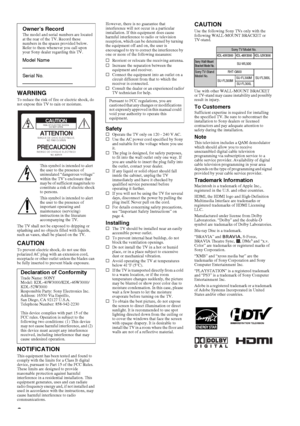 Page 22
WARNINGTo reduce the risk of fire or electric shock, do 
not expose this TV to rain or moisture.
This symbol is intended to alert 
the user to the presence of 
uninsulated “dangerous voltage” 
within the TV’s enclosure that 
may be of sufficient magnitude to 
constitute a risk of electric shock 
to persons.
This symbol is intended to alert 
the user to the presence of 
important operating and 
maintenance (servicing) 
instructions in the literature 
accompanying the TV.
The TV shall not be exposed to...