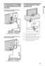 Page 5
5 GB
Start-up Guide
2: Connecting an aerial/Set 
Top Box/recorder (e.g. DVD 
recorder)
Connecting a Set Top Box/recorder (e.g. 
DVD recorder) with SCART
Connecting a Set Top Box/recorder (e.g. 
DVD recorder) with HDMI
3: Preventing the TV from 
toppling over
1Install a wood screw (4 mm in diameter, 
not supplied) in the TV stand.
2Install a machine screw (M6 × 12–15, not 
supplied) into the screw hole of the TV.
3Tie the wood screw and the machine 
screw with a strong cord.
Set Top Box/recorder (e.g....