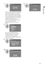 Page 7
7 GB
Start-up Guide
7
When you select “Cable”, we recommend 
that you select “Quick Scan” for quick 
tuning. Set “Frequency” and “Network 
ID” according to the information supplied 
from your cable provider. If no channel is 
found using “Quick Scan”, try “Full Scan” 
(though it may take some time).
For a list of compatible cable providers, 
refer to the support web site:
http://support.sony-europe.com/TV/
DVBC/
8
If you want to change the order of 
analogue channels, follow the steps in 
“Programme...