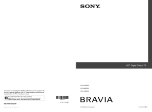 Page 1
Printed in Slovak Republic4-138-514-
12(1)
For useful information about Sony products
Instructions on “Installing the Wall-Mount Bracket” are not supplied in the 
form of a separate leaflet with this TV. These installation instructions are 
included within this TV’s instructions manual.
© 2008 Sony Corporation
4-138-514-12(1)
KDL-52Z4500
KDL-46Z4500
KDL-40Z4500
LCD Digital Colour TV
 