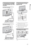 Page 55 GB
Start-up Guide
2: Connecting an aerial/Set 
Top Box/recorder (e.g. DVD 
recorder)
Connecting a Set Top Box/recorder (e.g. 
DVD recorder) with SCART
Connecting a Set Top Box/recorder (e.g. 
DVD recorder) with HDMI
3: Preventing the TV from 
toppling over
1Install a wood screw (4 mm in diameter, 
not supplied) in the TV stand.
2Install a machine screw (M6 x 12-15, not 
supplied) into the screw hole of the TV.
3Tie the wood screw and the machine 
screw with a strong cord.
4: Bundling the cables
~
 Do...