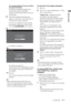 Page 77 GB
Start-up Guide
If a message appears for you to confirm 
the aerial connection
No digital or analogue channels were 
found. Check all the aerial/cable 
connection and then press   to start auto-
tuning again.
8When the Programme Sorting menu 
appears on the screen, follow the steps of  
“Programme Sorting” (page 46).
If you do not change the order in which 
the analogue channels are stored on the 
TV, press   RETURN to go to step 9.
9
For details, see page 41.
10
For details, see page 30.
Following...