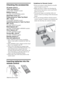 Page 44
Checking the accessories
AC power cord (1)
Table-Top Stand (1)*1
(except KDL-60NX800 model)
Bottom Cover (1)
(for KDL-60/52/46NX800 models)
Stand Rear Cover (1)
*2
Fixing screws for Table-Top Stand 
(M5 × 16) (4)
(except KDL-60NX800 model)
Assembling Screws for Table-Top Stand 
(M5 × 16) (4)
(for KDL-40NX700 model)
Black Spacers (4)*3
(for KDL-52NX800/KDL-46NX800 models)
Silver Spacers (4)*3
(for KDL-60NX800 model)
Screws (M6 × 20) (4)*3
(for KDL-60NX800 model)
Remote control (1)*4
Size AAA batteries...