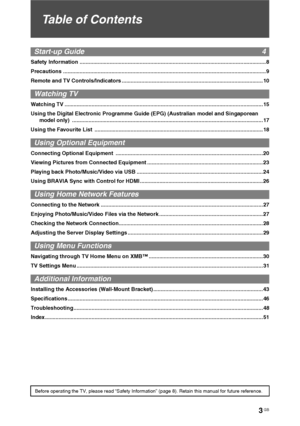 Page 33 GB
Table of Contents
Start-up Guide  4
Safety Information ............................................................................................................................ 8
Precautions ....................................................................................................................................... 9
Remote and TV Controls/Indicators ..............................................................................................10
Watching TV
Watching TV...