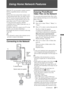 Page 2727 GB
Using Home Network Features
Using Home Network Features
With this TV, you can enjoy contents stored in 
DLNA-compatible devices on the home 
network.
Devices that store and provide contents, such 
as photo/music/video files, are called “server.” 
The TV receives the photo/music/video files 
from the server via the network, and you can 
enjoy them on the TV even in other rooms.
To enjoy the home network, a DLNA-
compatible device (VAIO, Cyber-shot, etc.) is 
necessary as a server.
In addition, when...