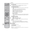 Page 1414 GB
wa"/1
Switches on or off the optional equipment selected from the function buttons.
wsFunction buttons
Enables you to operate the corresponding equipment. For details, see 
“Programming the remote” on page 44.
wdDVD/VCR operating buttons
. : Replays the current programme from the previous chapter mark (if 
any).
> : Advances forward to the next chapter mark (if any).
 : Replays the current programme for a set period of time.
 : Advances forward a set period of time.
m : Plays a programme in...