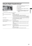 Page 1919 GB
Watching TV
Using the Digital Favourite list * 
The Favourite feature allows you to specify up to four 
lists of your favourite programmes.
1Press MENU.
2Press F/f to select “Digital Favourites”, 
then press  .
3Perform the desired operation as shown in 
the following table or displayed on the 
screen.
* This function may not be available in some countries/regions.
Digital Favourite list
To D o  t h i s
Create your Favourite list for the first 
time1Press   to select “Yes”.
2Press the yellow button...