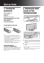 Page 44 GB
Start-up Guide
1: Checking the 
accessories
Mains lead (Type BF)* (1)
Coaxial cable* (1)
PC cable* (1)
Support belt (1) and screws (2)
Stand (1) and screws (4) (only for KDL-46X3500/
40X3500/46X3000/40X3000)
Remote RM-ED010 (1)
Size AA batteries (R6 type) (2)
* Do not remove the ferrite cores.
To insert batteries into the remote
~ Observe the correct polarity when inserting batteries.
 Do not use different types of batteries together or mix old 
and new batteries.
 Dispose of batteries in an...