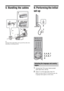 Page 66 GB
5: Bundling the cables
~The hook of the cable holder can be opened from either sides 
depending on attaching position.
6: Performing the initial 
set-up
1Connect the TV to your mains socket 
(220–240 V AC, 50 Hz).
2Press 1 on the right side of the TV.
When you turn on the TV for the first time, the 
Language menu appears on the screen.
Selecting the language and country/
region
3, 4, 6, 7
9 3, 4, 6, 7
 