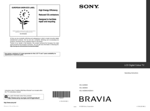 Page 1
© 2009 Sony Corporation4-159-205-11(1)
LCD Digital Colour TV
Operating Instructions 
KDL-52Z5800
KDL-46Z5800
KDL-40Z5800/40Z5810

Printed in Slovak Republic
4-159-205-11(1)
For useful information about Sony products
Instructions about “Installing Wall Mount Bracket” are included within 
this TV’s instructions manual
Award to goods or services which meet the environmentalrequirements of the EU ecolabelling scheme
ES-CAT/022/002
At Sony we are constantly rethinking and redesigning in order to create...