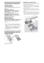 Page 44
Checking the accessories
AC power cord (1) 
Table-Top Stand (1)*1
(except KDL-60EX700/60EX701/60EX703 
models)
Stand Rear Cover (1)*
2
Fixing screws for Table-Top Stand 
(M5 × 16) (4) (except KDL-60EX700/
60EX701/60EX703 models)
Assembling Screws for Table-Top 
Stand (M5 × 16) (4) (for KDL-40EX700/
40EX703/32EX700 models)
Remote control (1)*
3
Size AAA batteries (2)
USB Wireless LAN Adapter UWA-BR100 (1)
(for KDL-60EX701/52EX701/46EX701 
models)
*1 The 32 and 40 models require assembling. 
Refer to...