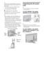 Page 1414
~
Contact Sony Customer Support to obtain the 
optional Support Belt Kit by providing your TV 
model name.
For United States call: 1-800-488-7669 or 
visit: www.sony.com/accessories
For Canada call: 1-877-899-7669
3Anchor the TV to the Wall.
Anchor the TV to the wall by using bolts, 
wall anchor and chain (or rope).
~
KDL-60NX801, KDL-60/52/46NX800 and 
KDL-46/40NX700 are shipped with screws 
attached to the rear of the TV. (They are 
fastened in the screw holes for wall mounting.) 
Be sure to remove...