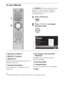 Page 1818
To use i-Manual
xWelcome to i-Manual
xBRAVIA TV Features
xWatching TV
Introduces convenient features such as TV 
Guide, Favorites, etc.
xUsing the Home Menu
You can find how to customize your TV 
settings, etc.xFun Features with Connected 
Equipment
Introduces how to connect and enjoy 
optional equipment.
xParts Description
xTroubleshooting
You can find solutions for your problems.
xIndex
~
Images and illustrations may differ from what you are watching on this TV.
Your BRAVIA TV comes with an...