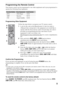 Page 55
Programming the Remote Control
Your remote control can be programmed to use other equipment and is pre-programmed to 
operate the following Sony equipment.
Programming Other Equipment
Confirm the Programming
If you can turn your equipment on and off using the green POWER button, the 
programming is complete. If not, try the next code listed.
~
 In some cases, you may not be able to program your remote control. If this is the case, use your 
equipment’s own remote control.
 Any of the function buttons...