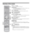 Page 1212 GB
Overview of the remote
1TV"/1 — TV standby
Turns the TV on and off from standby mode.
2Number buttons
 In TV mode: Selects channels. For channel numbers 10 and above, enter 
the second and third digit quickly.
 In Text mode: Enters the page number to select the page.
3 — Previous channel
Returns to the previous channel watched (for more than five seconds).
4 — Screen mode (page 16)
5 — Picture freeze (page 15)
Freezes the TV picture.
6/  — Input select / Text hold
 In TV mode (page 22): Selects...