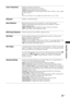 Page 2929 GB
Using Menu Functions
Colour TemperatureAdjusts the whiteness of the picture.
“Cool”: Gives the white colours a blue tint.
“Neutral”: Gives the white colours a neutral tint.
“Warm 1”/“Warm 2”: Gives the white colours a red tint. “Warm 2” gives a redder 
tint than “Warm 1”.
z“Warm 1” and “Warm 2” are not available when “Picture Mode” is set to “Vivid”.
SharpnessSharpens or softens the picture.
Noise ReductionReduces the picture noise (snowy picture) in a weak broadcast signal. 
“Auto”: Automatically...