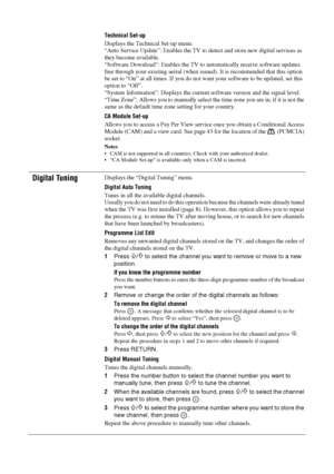 Page 4040 GB
Technical Set-up
Displays the Technical Set-up menu.
“Auto Service Update”: Enables the TV to detect and store new digital services as 
they become available.
“Software Download”: Enables the TV to automatically receive software updates 
free through your existing aerial (when issued). It is recommended that this option 
be set to “On” at all times. If you do not want your software to be updated, set this 
option to “Off”.
“System Information”: Displays the current software version and the signal...