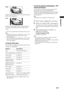 Page 1919 GB
Watching TV
Displays cinemascopic (letter box format) broadcasts 
in the correct proportions.
Displays 14:9 broadcasts in the correct proportions. 
As a result, black border areas are visible on the 
screen.
* Parts of the top and bottom of the picture may be cut off.
Tips
 Alternatively, you can set “Auto Format” to “On”. The TV 
will automatically select the best mode to suit the 
broadcast (page 30).
 You can adjust the position of the picture when selecting 
Smart, 14:9 or Zoom. Press 
F/f to...