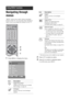 Page 2424 GB
Navigating through 
menus
“MENU” allows you to enjoy various convenient 
features of this TV. You can easily select channels or 
inputs sources and change the settings for your TV.
1Press MENU to display the menu.
* This function may not be available in some countries.
2Press F/f to select an option.
3Press   to confirm a selected option.
To exit the menu, press MENU.
Using MENU Functions
Icon Description
Digital Favourites*
Displays the Favourite list. For details 
about settings, see page 22....