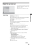 Page 3939 GB
Using MENU Functions
Digital Set-up menu 
You can select the options listed below on the Digital 
Set-up menu. To select options in “Settings”, refer to 
“Picture menu” (page 25).
Note
Some functions may not be available in some countries.
Digital SettingsDisplays the “Digital Settings” menu.
Subtitle Setting
Displays digital subtitles on the screen.
When “For Hard Of Hearing” is selected, some visual aids may also be displayed 
with the subtitles (if TV channels broadcast such information)....