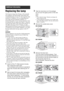 Page 4848 GB
Replacing the lamp
The Projection lamp, like all lamps, will eventually 
lose brightness and functionality which affects the 
overall performance of your TV. How long the Lamp 
maintains its brightness will vary depending upon 
your usage and environmental conditions. To 
maintain the quality of your viewing experience, Sony 
recommends that you replace the Lamp (1) when the 
screen becomes dark or the colour looks unusual; (2) 
when   on the front of the TV flashes; (3) after 
approximately 8,000...