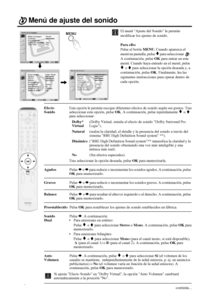 Page 11520
Menú de ajuste del sonido
El menú Ajuste del Sonido le permite 
modificar los ajustes de sonido.
Para ello: 
Pulse el botón MENU. Cuando aparezca el 
menú en pantalla, pulse 
v para seleccionar  . 
A continuación, pulse OK para entrar en este 
menú. Cuando haya entrado en el menú, pulse 
v o V para seleccionar la opción deseada y, a 
continuación, pulse OK. Finalmente, lea las 
siguientes instrucciones para operar dentro de 
cada opción. 
EfectoEsta opción le permite escoger diferentes efectos de...